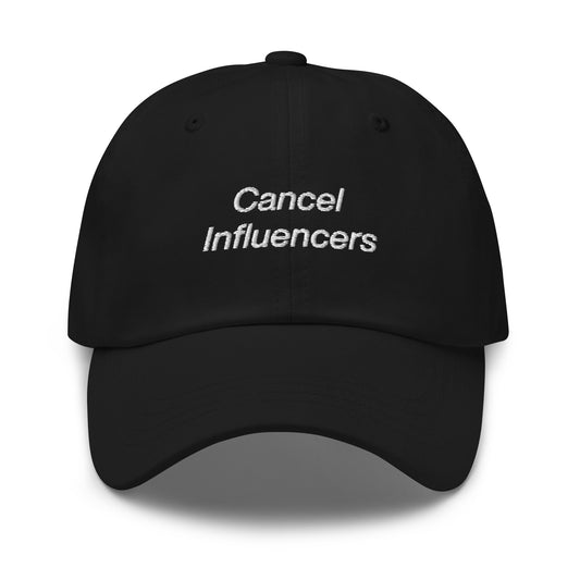 Cancel Influencers - Dad Hat